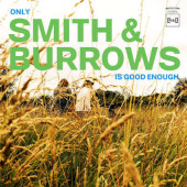 Smith & Burrows - Only Smith & Burrows is Good Enough (2021)