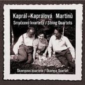 Kaprál-Kaprálová-Martinů - Smyčcové kvartety 