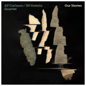 Alf Carlsson / Jiří Kotača Quartet - Our Stories (2024)