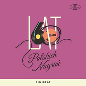 Various Artists - Big Beat - 60 lat polskich nagran (2CD, 2016) 