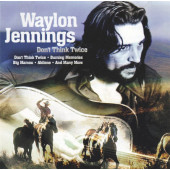 Waylon Jennings - Don't Think Twice (Edice 2002)