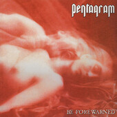 Pentagram - Be Forewarned (Limited Edition 2013) - Vinyl 