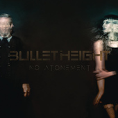 Bullet Height - No Atonement (LP+CD, Limited Edition, 2017) 