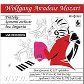 Wolfgang Amadeus Mozart / Pražský komorní orchestr bez dirigenta - Don Giovanni, předehra / Symfonie č. 38 / Symfonie č. 41 (2006)