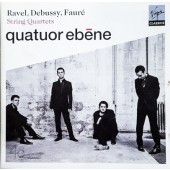 Claude Debussy, Gabriel Fauré, Maurice Ravel / Quatuor Ebéne - String Quartets (2008)