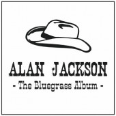Alan Jackson - Bluegrass Album (2013)