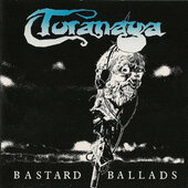 Toranaga - Bastard Ballads (Edice 2000)