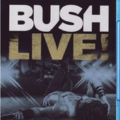 Bush - Bush: Live! 