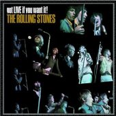 Rolling Stones - Got Live if you want it! 
