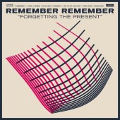 Remember Remember - Forgetting The Present (2014) - Vinyl 