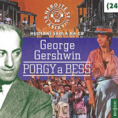George Gershwin - George Gershwin - Porgy a Bess: Nebojte se klasiky! (24) /2019