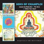 Sons Of Champlin - Loosen Up Naturally/The Sons/Follow Your Heart 