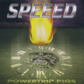 Speeed - Powertrip Pigs (1999) 