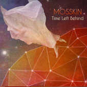 Mosskin - Time Left Behind 
