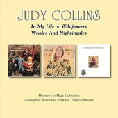 Judy Collins - In My Life / Wildflowers / Whales And Nightingales (2CD, Edice 2016) 
