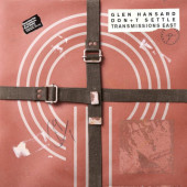 Glen Hansard - Don+t Settle Transmissions East (2026) - Vinyl