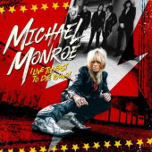 Michael Monroe - I Live Too Fast To Die Young (2022) - Vinyl