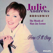 Julie Andrews - Broadway; Here I'll Stay; The Words of Alan Jay Lerner (1996)