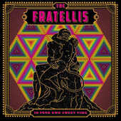 Fratellis - In Your Own Sweet Time (Limited Orange Vinyl, 2018) – Vinyl 
