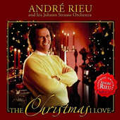 André Rieu & His Johann Strauss Orchestra - Christmas I Love (2012) 