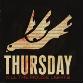Thursday - Kill The House Lights (2007) /CD+DVD