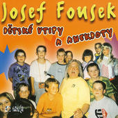 Josef Fousek - Dětské vtipy a anekdoty (2004) 