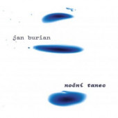 Jan Burian - Noční tanec (Digipack, 2021)