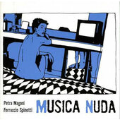 Petra Magoni, Ferruccio Spinetti - Musica Nuda 1 (Edice 2012)