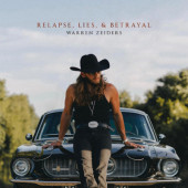 Warren Zeiders - Relapse, Lies, & Betrayal (2025)
