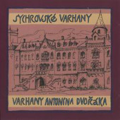 Antonín Dvořák - Sychrovské Varhany, Varhany Antonína Dvořáka (2000) 