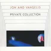 Jon And Vangelis - Private Collection (Edice 2003) 
