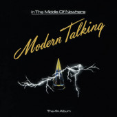 Modern Talking - In The Middle Of Nowhere - The 4th Album (Limited Edition 2023) - 180 gr. Vinyl