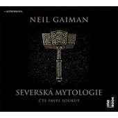 Neil Gaiman / Pavel Soukup - Severská mytologie (MP3, 2018) 
