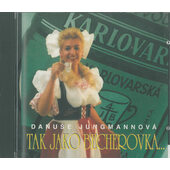 Danuše Jungmannová - Tak jako Becherovka... (1995)