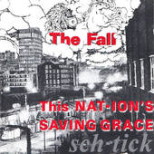Fall - This Nation's Saving Grace (1985) 