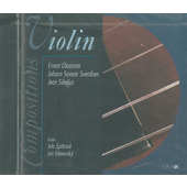 Ernest Chausson, Johann Severin Svendsen, Jean Sibelius - Violin Compositions (1999)