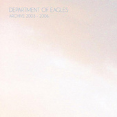 Department Of Eagles - Archive 2003-2006 (2010) 
