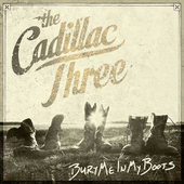 Cadillac Three - Bury Me In My Boots (2016) - Vinyl 