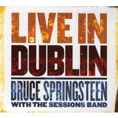 Bruce Springsteen With The Sessions Band - Live In Dublin (2007) 