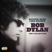 Bob Dylan - Beyond Here Lies Nothin' - The Collection 