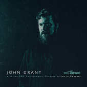 John Grant - Live In Concert/BBC Philharmonic Orchestra 