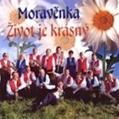 Moravěnka - Život je krásný 