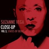 Suzanne Vega - Close-Up Vol. 3: States Of Being (Edice 2022) - Limited Vinyl