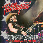 Ted Nugent - Motor City Mayhem - The 6,000th Concert (Edice 2012)