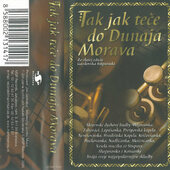Various Artists - Tak jak teče do Dunaja Morava (Kazeta, 2004)