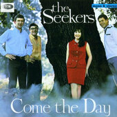 Seekers - Come The Day (Edice 2003) 