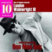 Loudon Wainwright III - Best Of Rounder Records - Essential Recordings: One Man Guy (2010)
