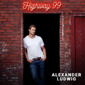 Alexander Ludwig - Highway 99 (2022)