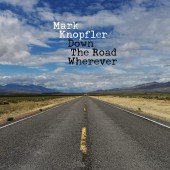 Mark Knopfler - Down The Road Wherever (Deluxe Edition, 2018) 