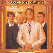 Axel Boys Quartet - Everybody Else (1996) 